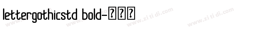 lettergothicstd bold字体转换